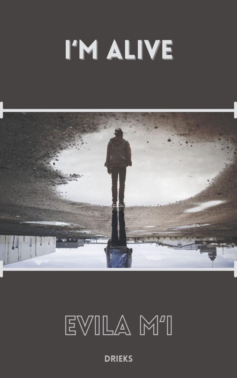 I’m alive:evila m’I