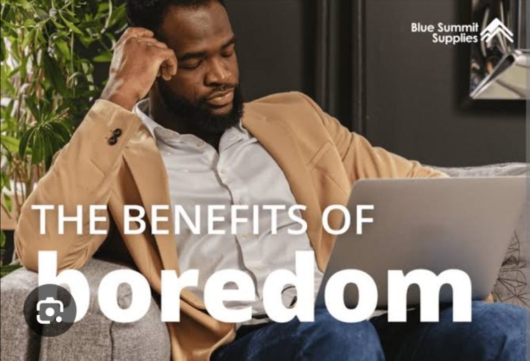 Benefits of Boredom