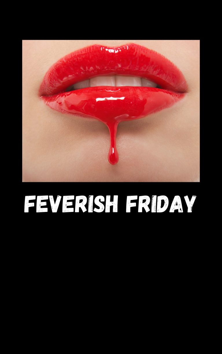 Feverish Friday