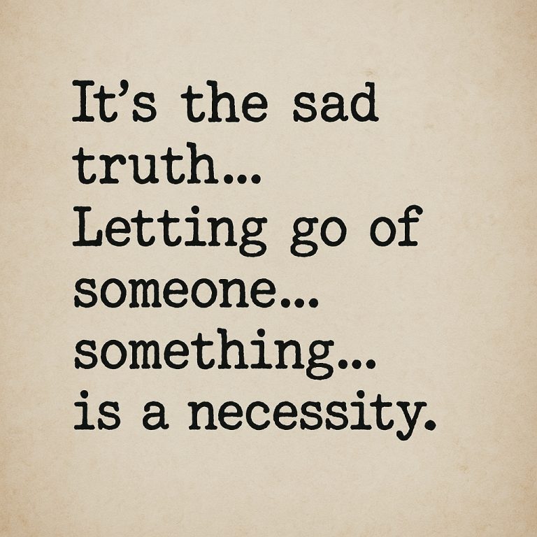 Sometimes You Have To Let Go