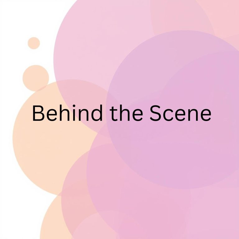 Behind the Scene
