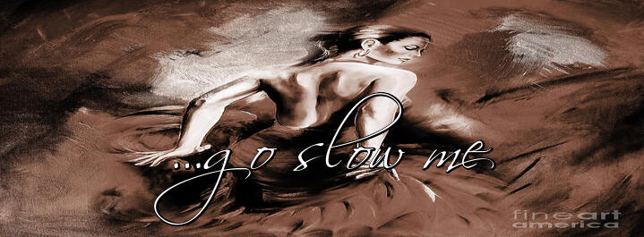 …go slow me